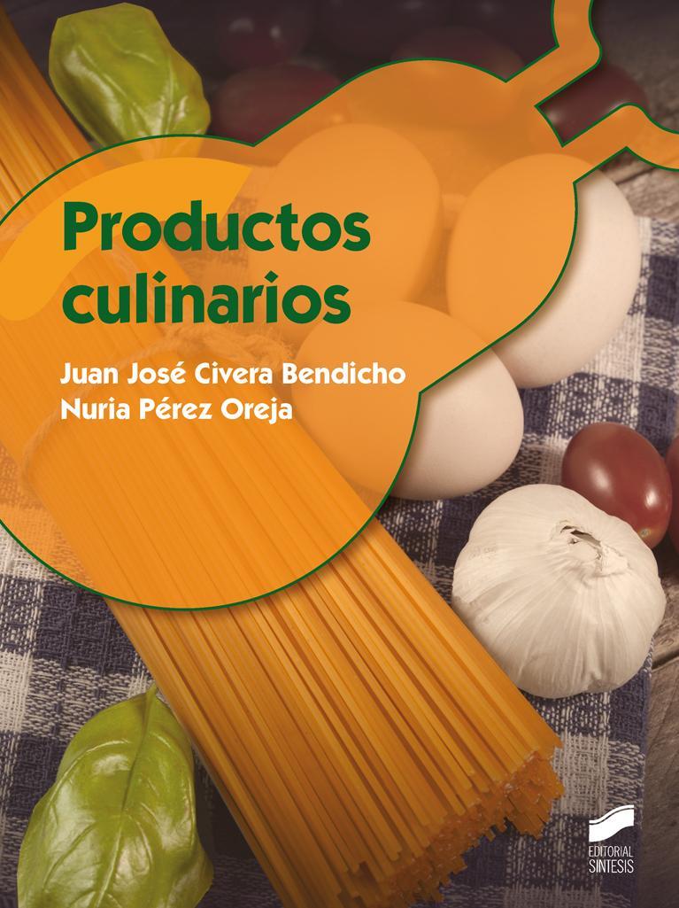 Productos culinarios | 9788490771877 | Civera Bendicho, Juan José/Pérez Oreja, Nuria