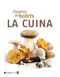 Caçadors de Bolets La cuina | 9788478717583 | Varios autores