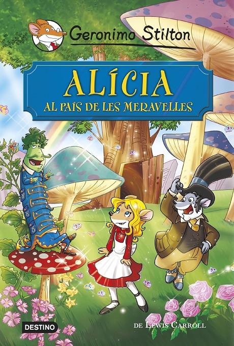 ALÍCIA AL PAÍS DE LES MERAVELLES | 9788490576908 | Geronimo Stilton