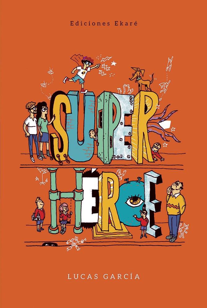 Superhéroe | 9789802573653 | Lucas García