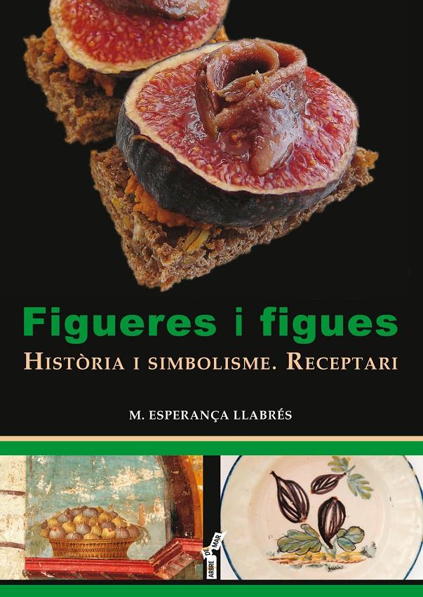 Figueres i figues | 9788417113049 | Llabrés Terrassa, Maria Esperança