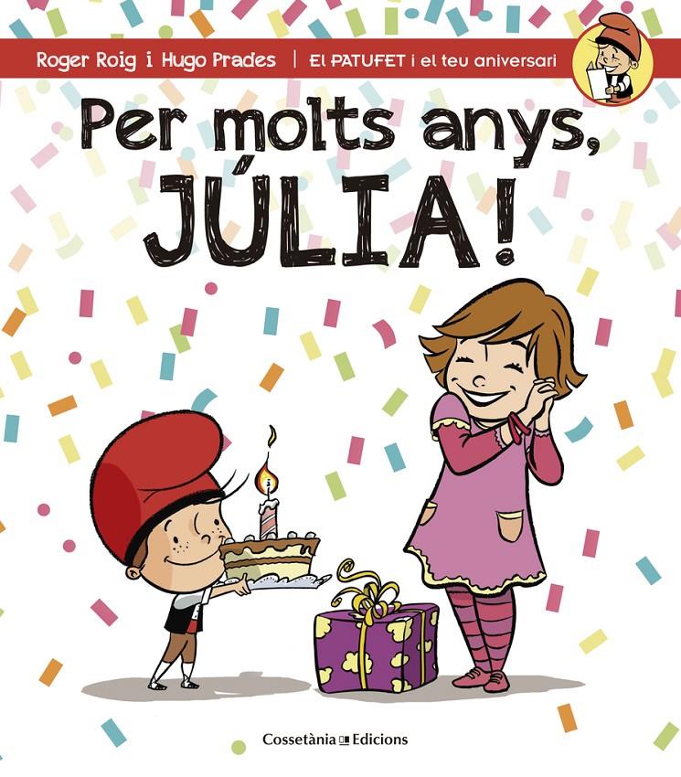 PER MOLTS ANYS, JULIA! | 9788490344408 | Roig César, Roger