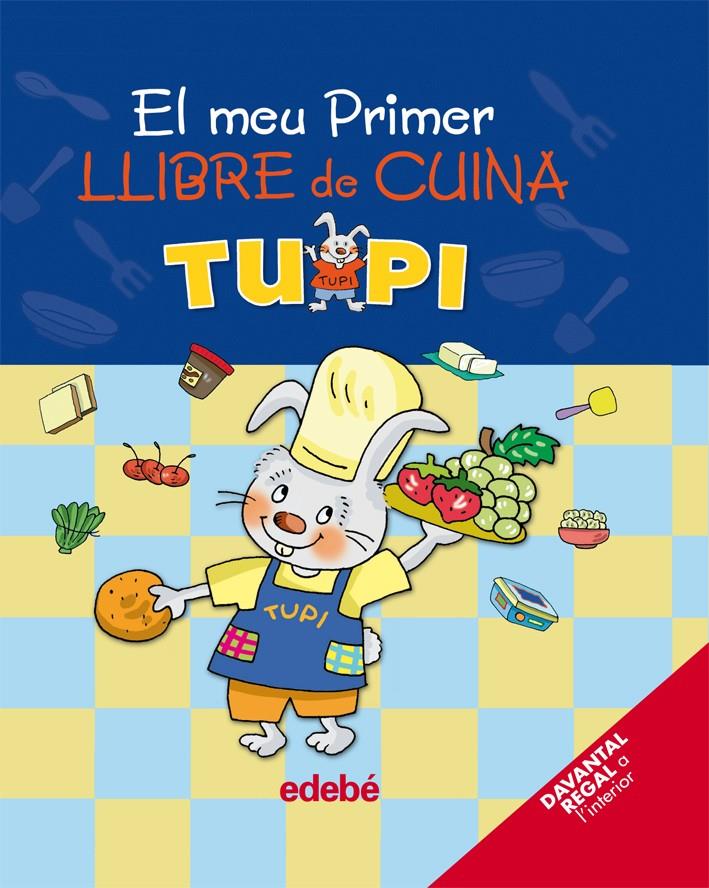 EL MEU PRIMER LLIBRE DE CUINA TUPI | 9788423692774 | Edebé, Obra Colectiva