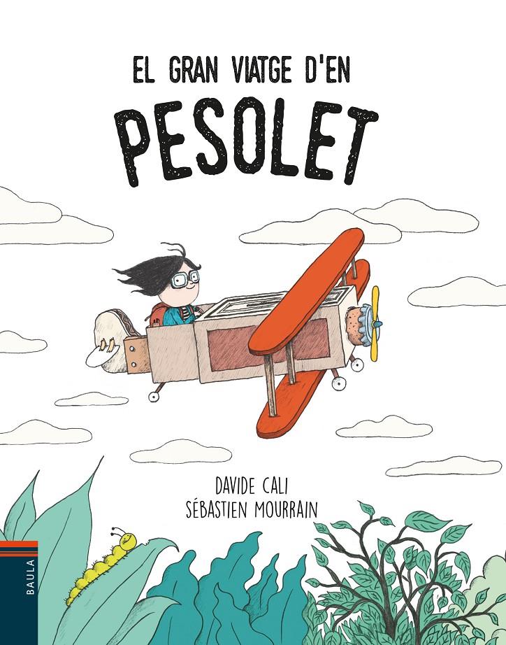 El gran viatge d'en Pesolet | 9788447935901 | Cali, Davide