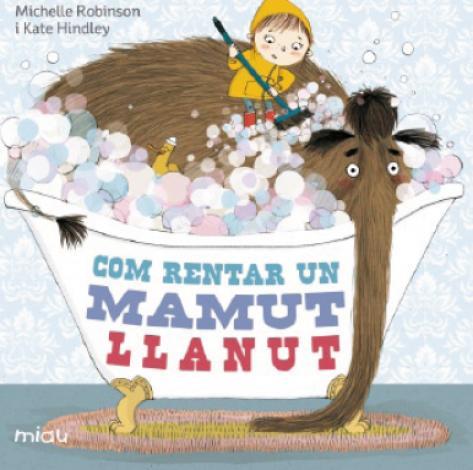 COM RENTAR UN MAMUT LLANUT | 9788415116974 | Michelle Robinson i Kate Hindley