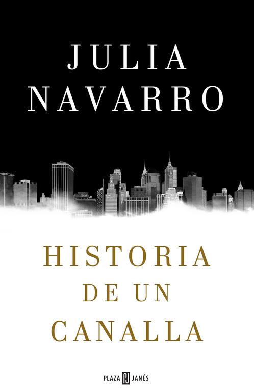 Historia de un canalla | 9788401016950 | NAVARRO,JULIA