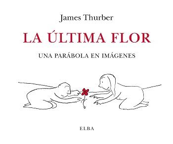 La última flor | 9788412107555 | Thurber, James