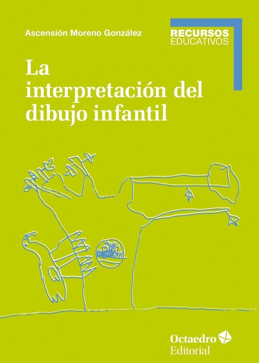 La interpretación del dibujo infantil | 9788417667344 | Moreno González, Ascensión