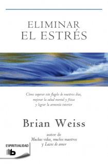 Eliminar el estrés | 9788498729245 | Weiss, Brian L.