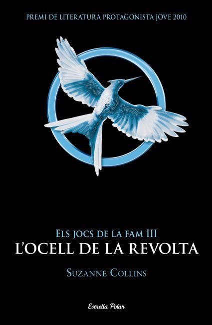 Els jocs de la fam 3: L'ocell de la revolta | 9788499328058 | Suzanne Collins