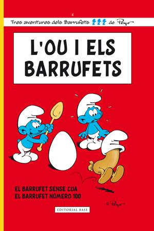 L'ou i els Barrufets. El Barrufet número 100. El Barrufet fals. | 9788415267577 | Delporte, Yvan/Culliford, Pierre (Peyo)