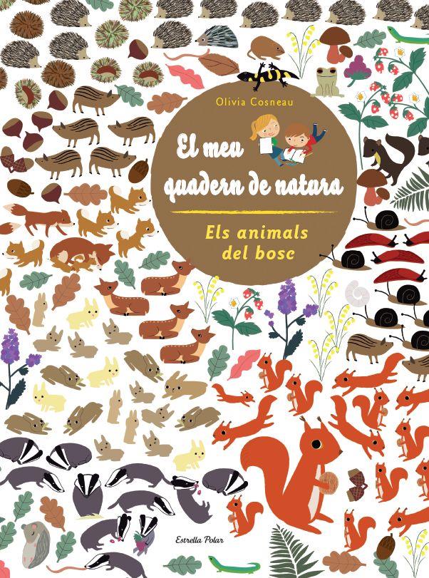 Els animals del bosc. El meu quadern de natura. | 9788415853299 | Diversos Autors