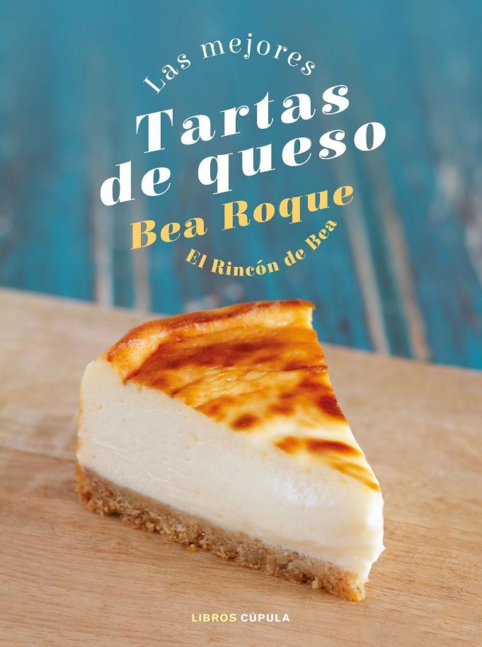 Las mejores tartas de queso | 9788448028824 | Roque, Bea