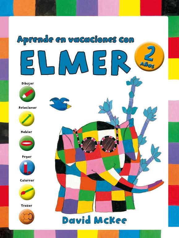 Aprende en vacaciones con Elmer (Elmer. Cuadernos de vacaciones 2 AÑOS) | 9788401907050 | MCKEE, DAVID