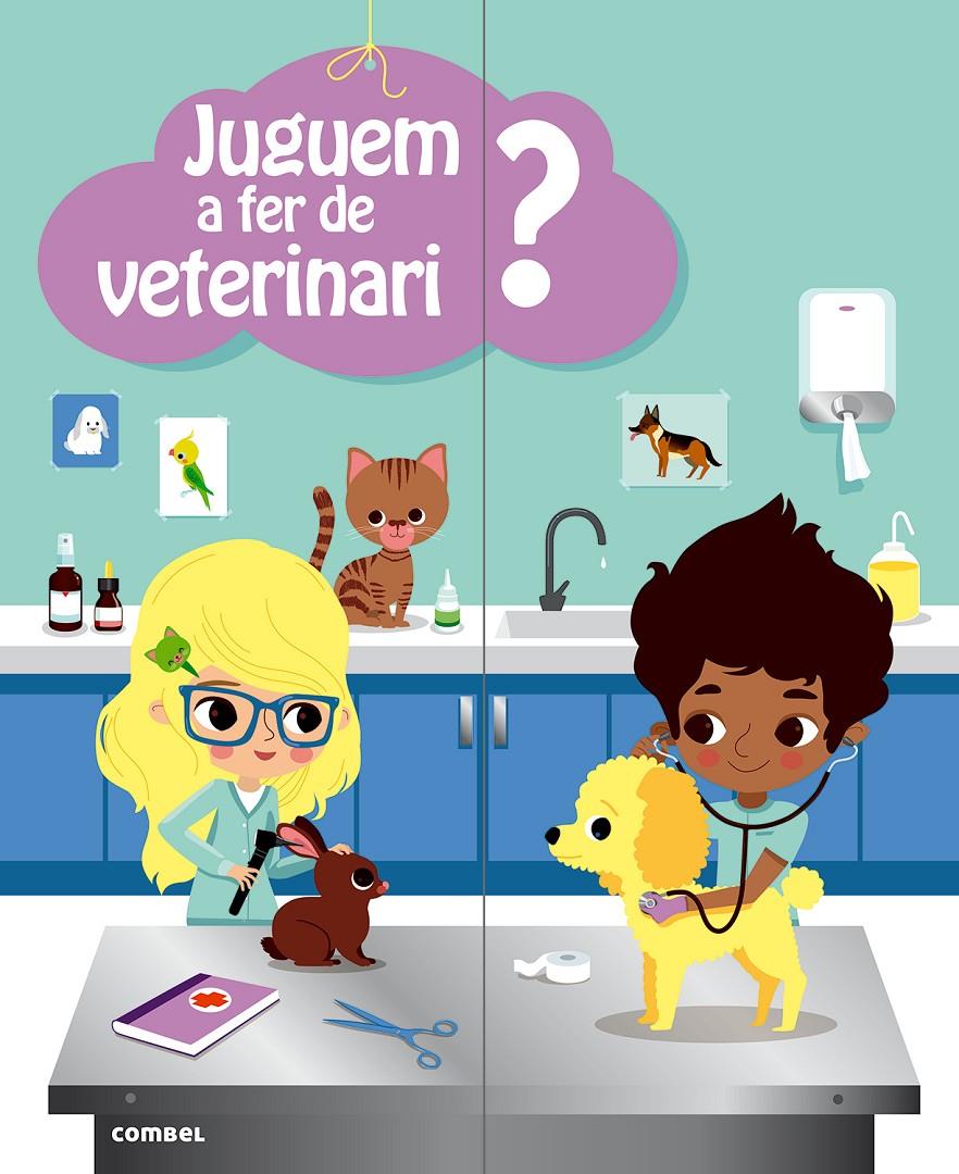 Juguem a fer de veterinari? | 9788498258448 | Baumann, Anne-Sophie