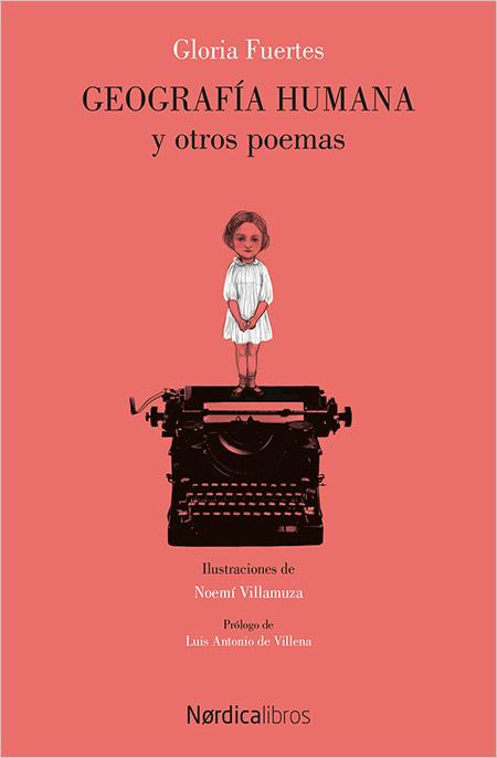 Geografía Humana y otros poemas. Gloria Fuertes | 9788416830527 | Fuertes García, Gloria/Villamuza Manso, Noemí