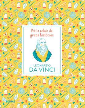 Petits relats de grans històries. Leonardo da Vinci | 9788419499684 | Thomas, Isabel/Spitzer, Katja