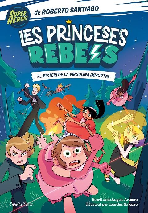 Les Princeses Rebels 1. El misteri de la virgulina immortal | 9788413891088 | Santiago, Roberto/Armero, Ángela