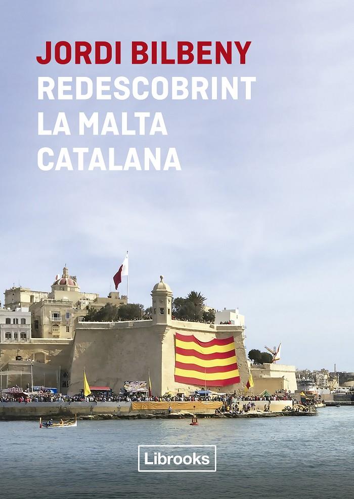Redescobrint la Malta catalana | 9788412565652 | Bilbeny, Jordi