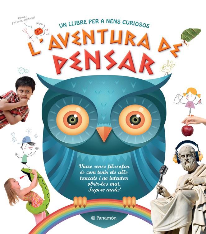 L'aventura de pensar. Un llibre per a nens curiosos | 9788434240681 | Martín, Carmen/Escandell, Victor