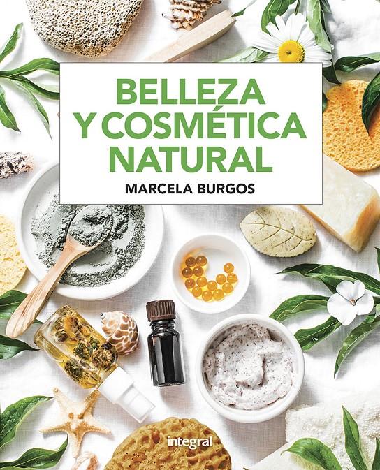 Belleza y cosmética natural | 9788491181682 | Burgos Rodríguez, Marcela Mabel