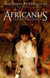 Africanus. El hijo del cónsul (Trilogía Africanus 1) | 9788466639323 | Posteguillo, Santiago