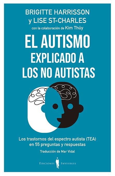 El autismo explicado a los no autistas | 9788412100044 | Harrisson, Brigitte/St-Charles, Lise