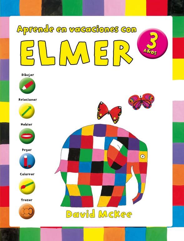 Aprende en vacaciones con Elmer (Elmer. Cuadernos de vacaciones 3 AÑOS) | 9788401907067 | MCKEE, DAVID