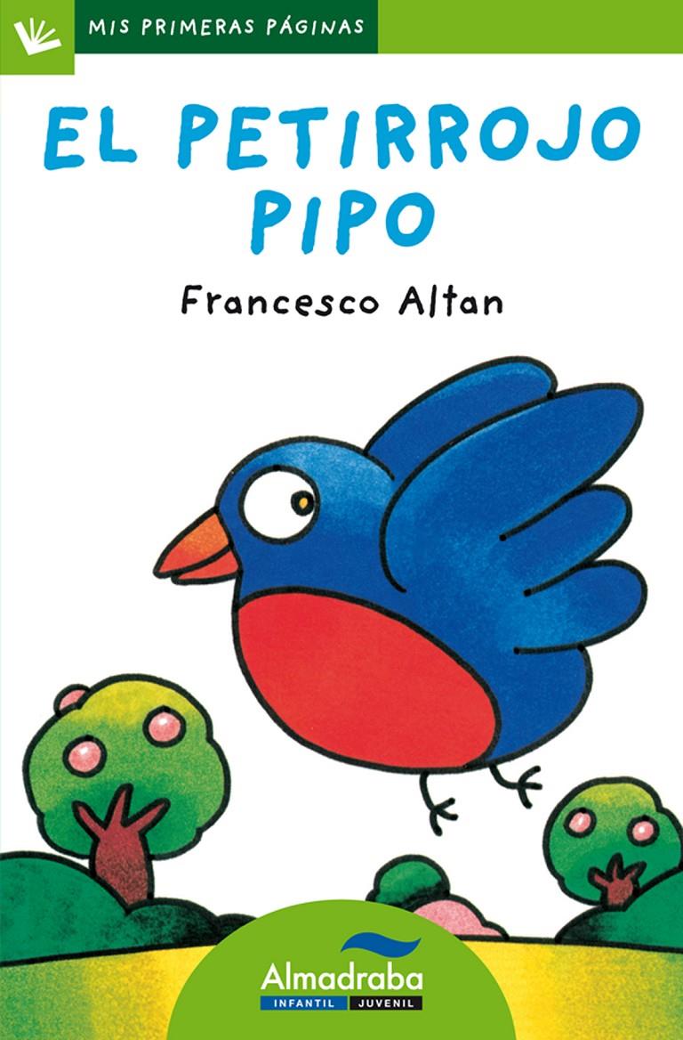 El petirrojo Pipo | 9788492702619 | Altan, Francesco