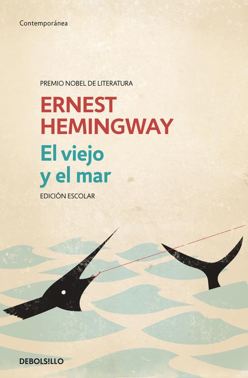 El viejo y el mar (edición escolar) | 9788499089980 | Ernest Hemingway