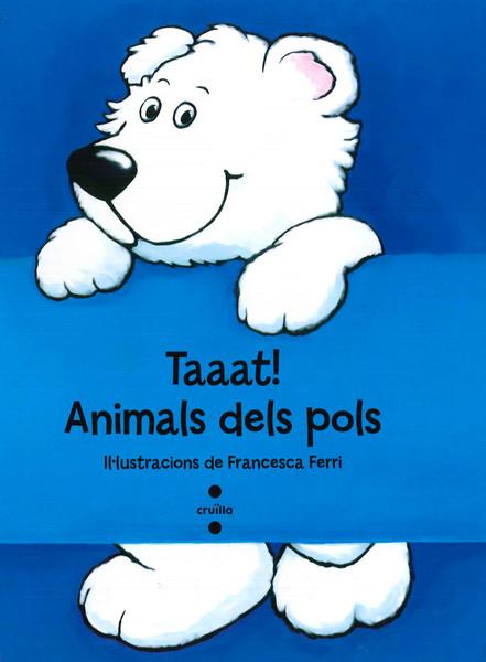 C-TAAAT!ANIMALS DELS POLS | 9788466137294 | Ferri, Francesca