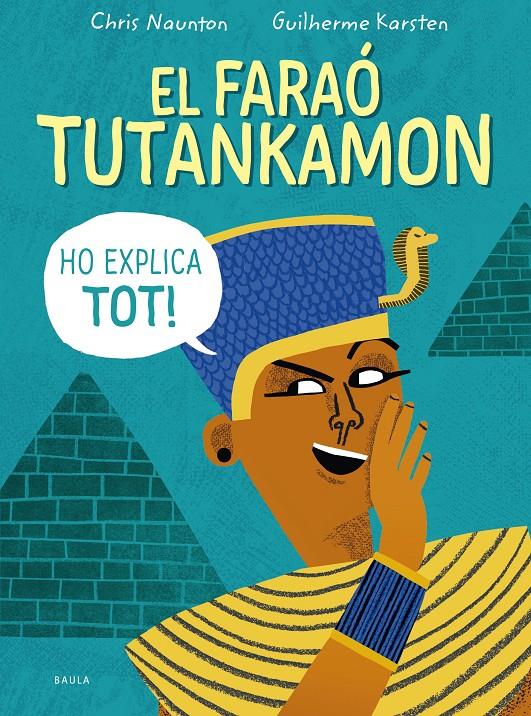 El faraó Tutankamon ho explica tot! | 9788447946846 | Naunton, Chris
