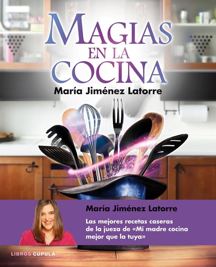 Magias en la cocina | 9788448021405 | Maria Jimenez Latorre