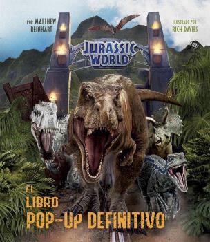 JURASSIC WORLD: EL LIBRO POP-UP DEFINITIVO | 9788467946826 | MATTHEW REINHART