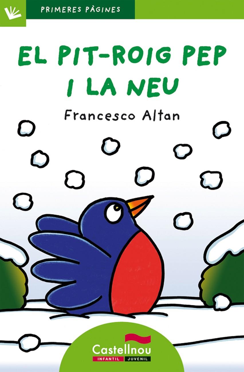 El pit-roig Pep i la neu (lletra de pal) | 9788415206590 | Altan, Francesco