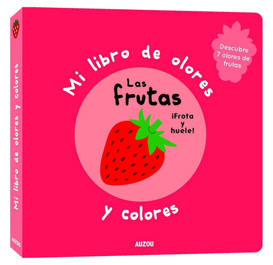 Mi libro de olores y colores. Las frutas | 9782133850226 | Mr. Iwi