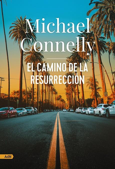 El camino de la resurrección (AdN) | 9788411484251 | Connelly, Michael