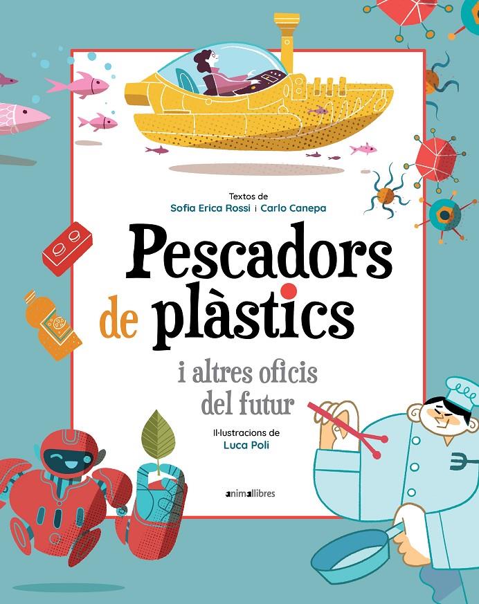 Pescadors de plàstics i altres oficis del futur | 9788418592393 | Erica Rossi, Sofia/Canepa, Carlo
