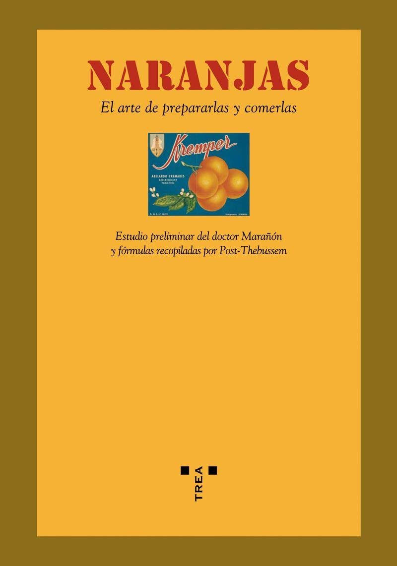 Naranjas. El arte de preparlas y comerlas | 9788497042468 | Marañón, Gregorio/Pérez, Dionisio