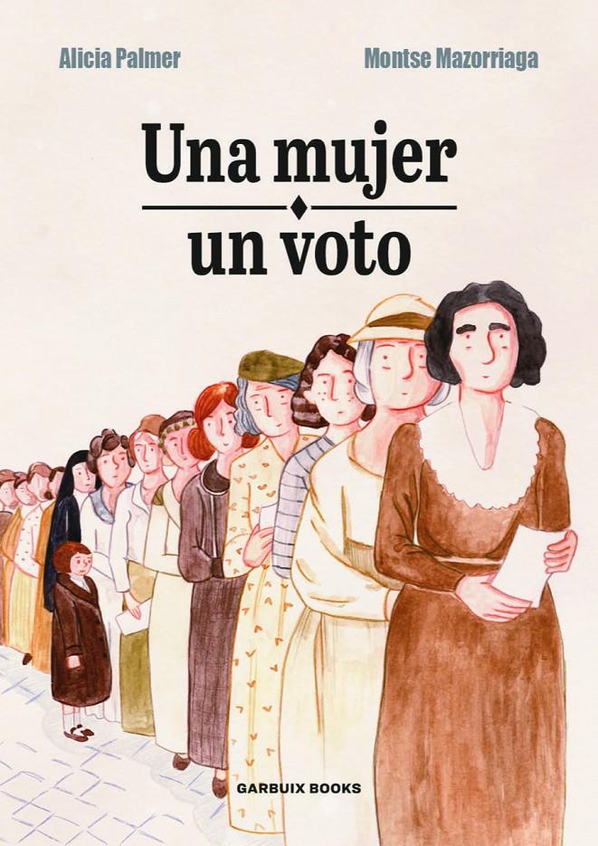 Una mujer, un voto | 9788412332629 | Palmer, Alicia/Mazorriaga, Montse