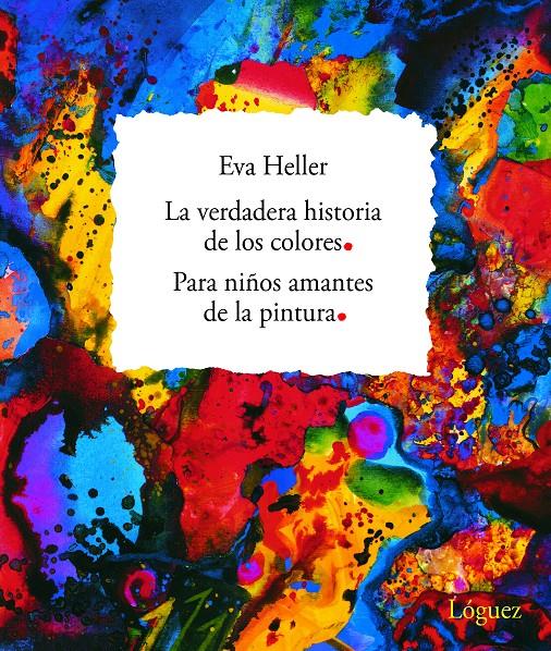 La verdadera historia de los colores | 9788496646018 | Heller, Eva