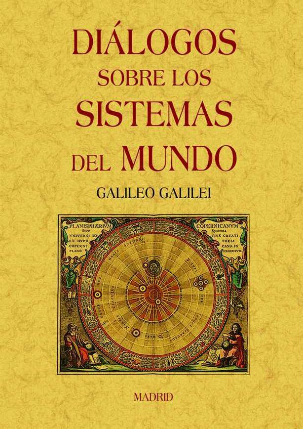 Diálogos sobre los sistemas del mundo | 9788497617390 | Galilei, Galileo