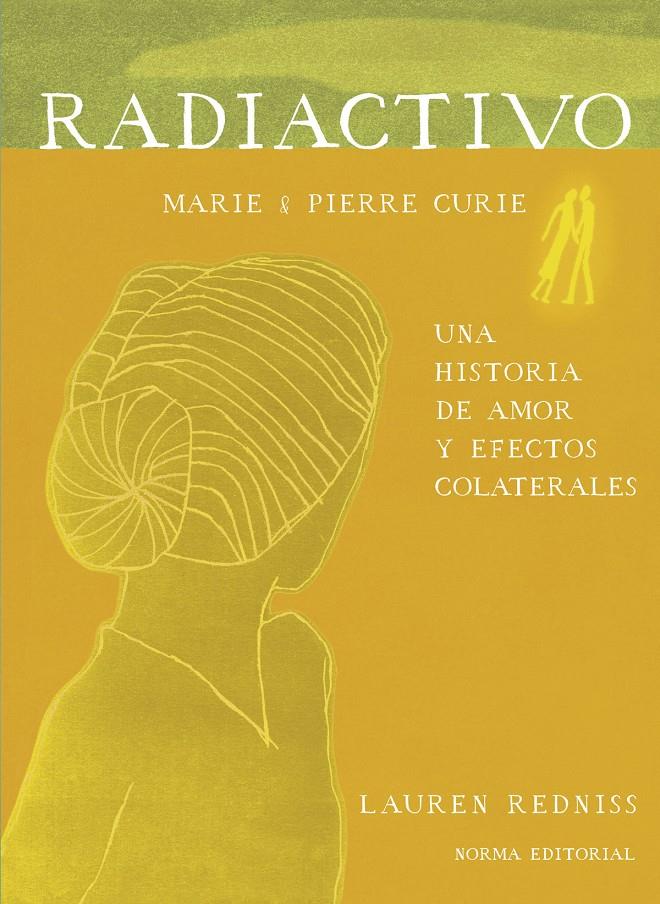 Radiactivo. Una Historia de Amor y Efectos Colaterales | 9788467934489 | Lauren Redniss