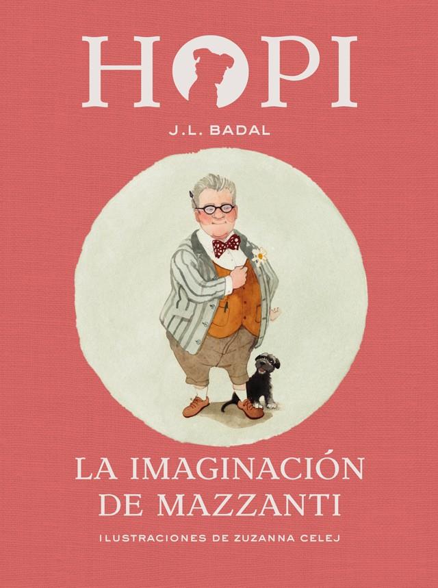 Hopi 6. La imaginación de Mazzanti | 9788424658472 | Badal, Josep Lluís