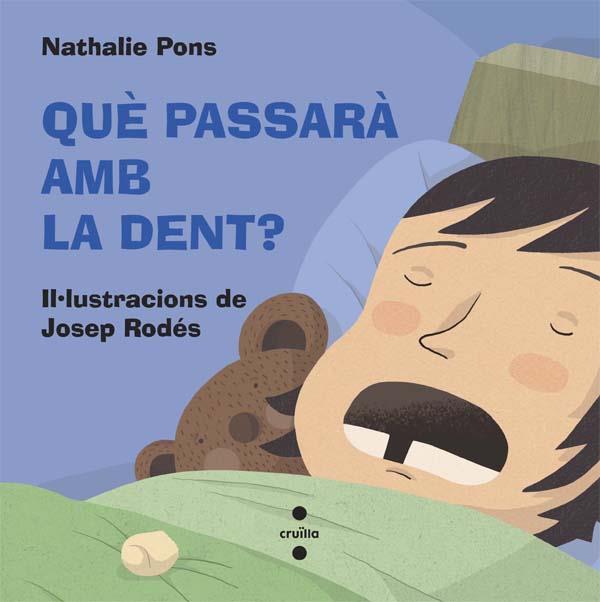 QUE PASSARA AMB LA DENT? | 9788466139472 | Pons Roussel, Nathalie
