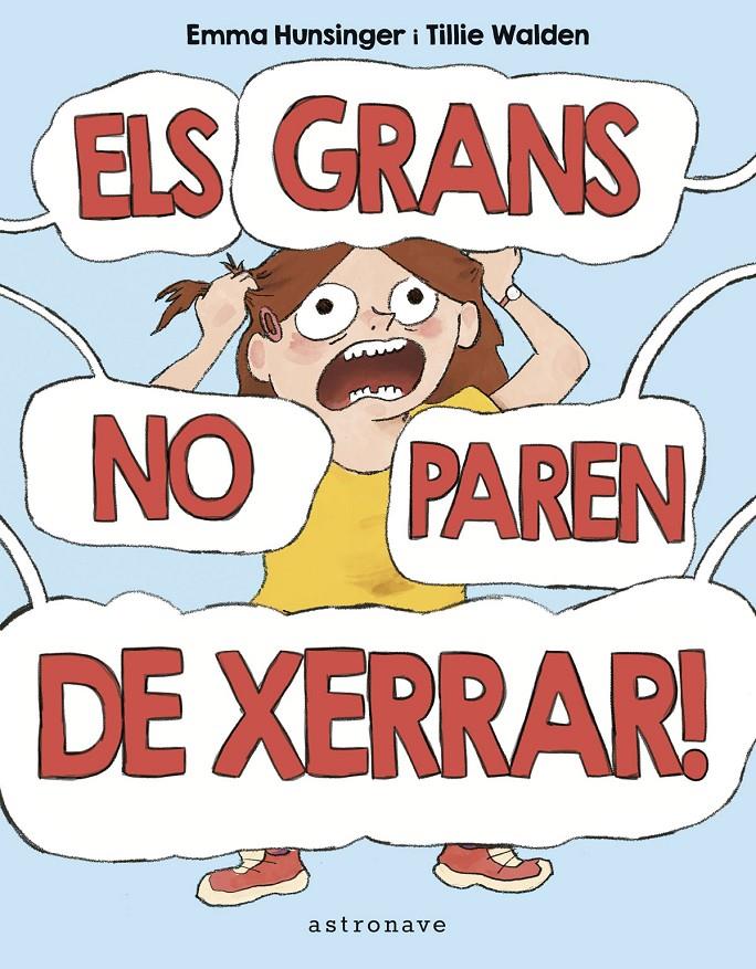 ELS GRANS NO PAREN DE XERRAR! | 9788467957174 | TILLIE WALDEN/HUNSINGER, EMMA