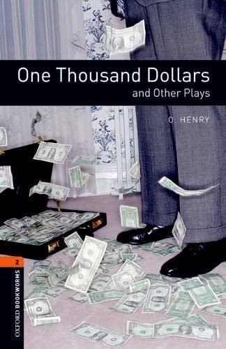 ONE THOUSAND DOLLARS AND OTHER PLAYS | 9780194235204 | O, HENRY