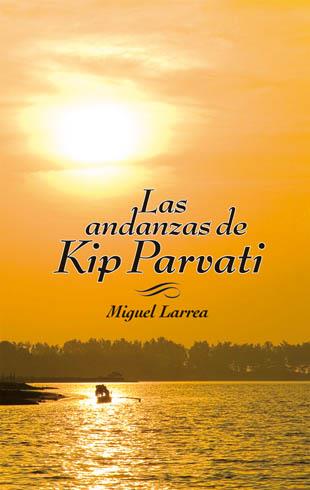 Las andanzas de Kip Parvati | 9788424649630 | Larrea, Miguel