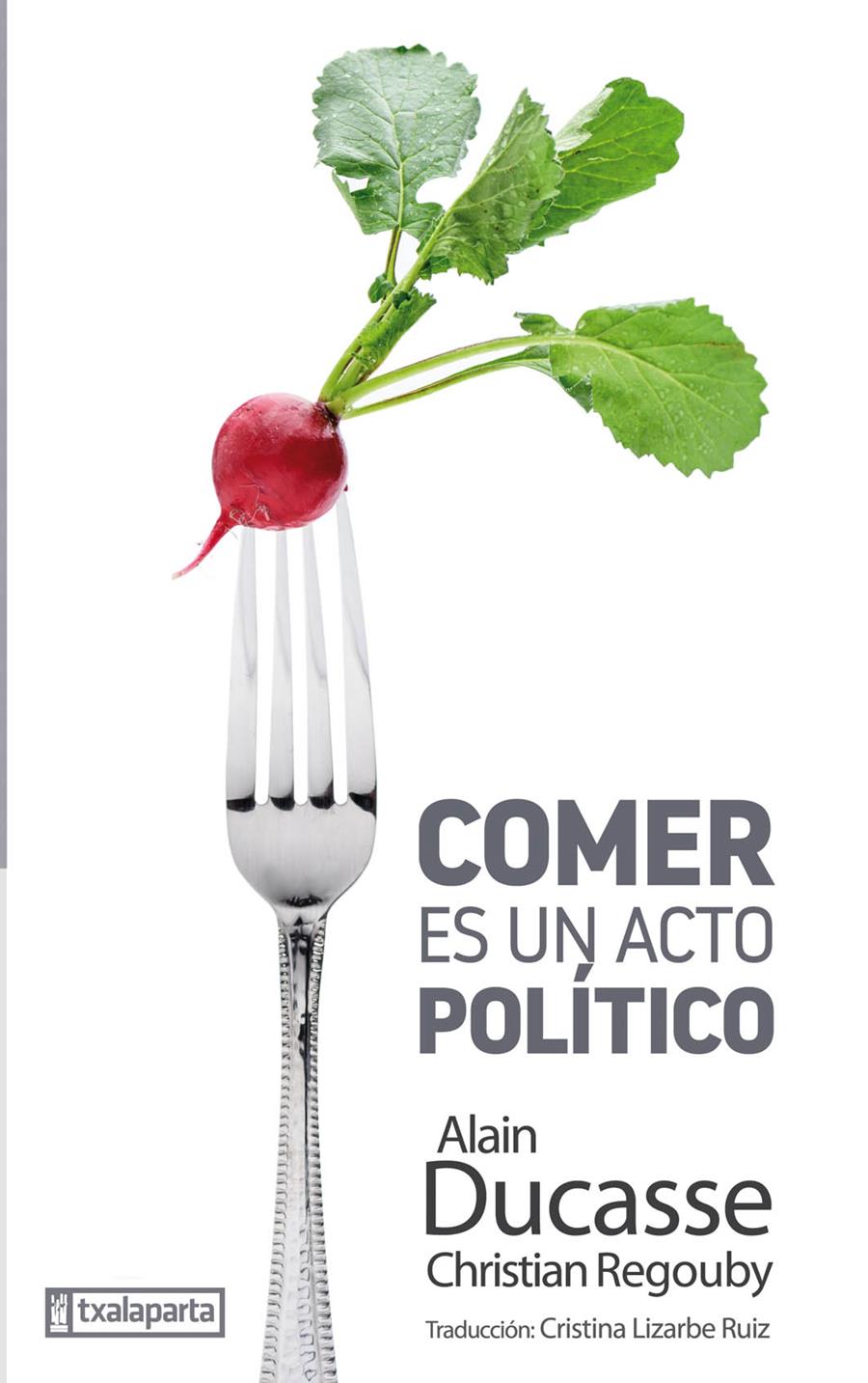 Comer es un acto político | 9788417065393 | Alain Ducasse