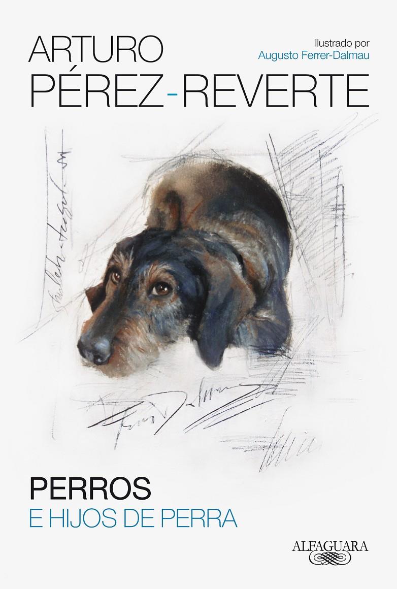 PERROS E HIJOS DE PERRA | 9788420417868 | Arturo Perez Reverte